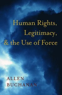 Human Rights, Legitimacy, and the Use of Force