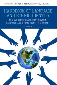 Handbook of Language and Ethnic Identity, Volume 2