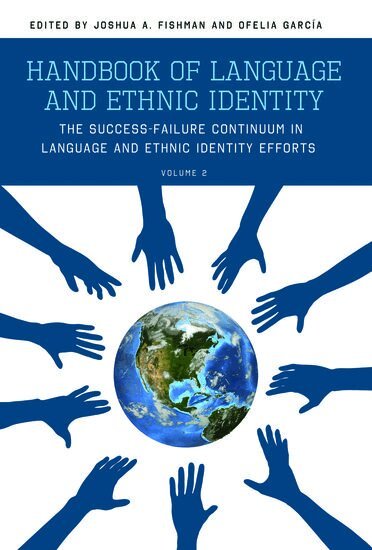 Joshua Fishman, Joshua Fishman, Ofelia Garcia - Handbook of Language and Ethnic Identity, Volume 2, Inbunden