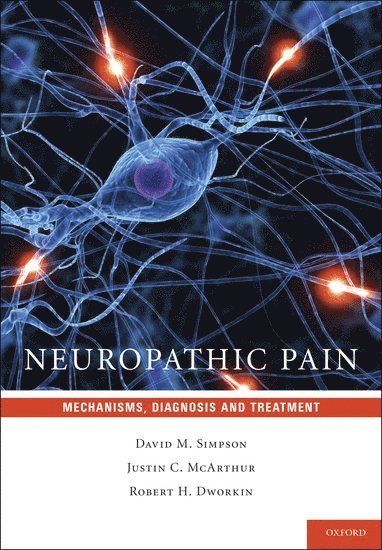 Neuropathic Pain av Robert H Dworkin, Robert H Dworkin, David M Simpson, Justin C McArthur, David M Simpson