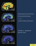 Neuroscientific Foundations of Anesthesiology