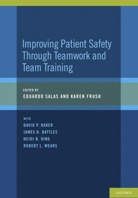 Improving Patient Safety Through Teamwork and Team Training