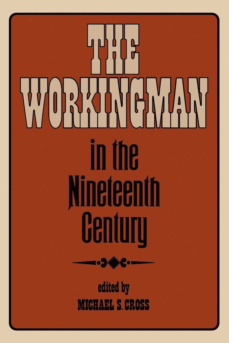 Michael Sean Cross - The Workingman in the Nineteenth Century, Häftad