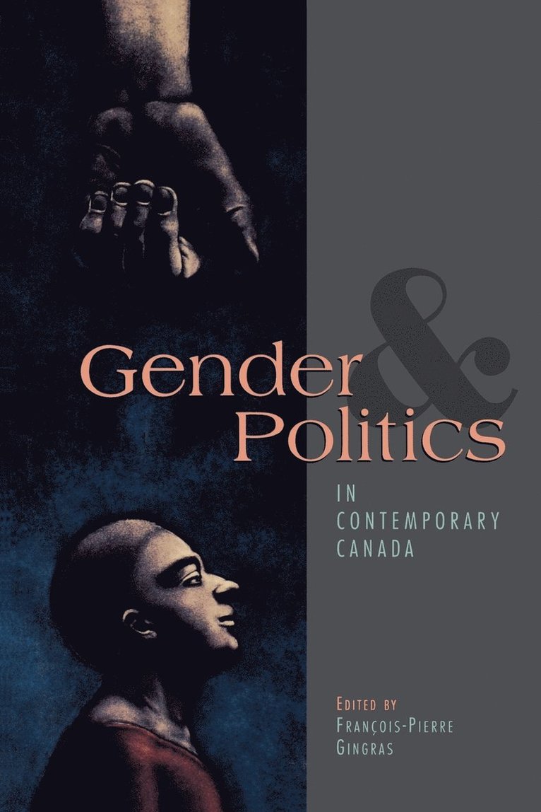 Francois-Pierre Gingras - Gender and Politics in Contemporary Canada, Häftad