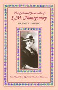 Selected Journals of L.M. Montgomery, Volume V: 1935-1942