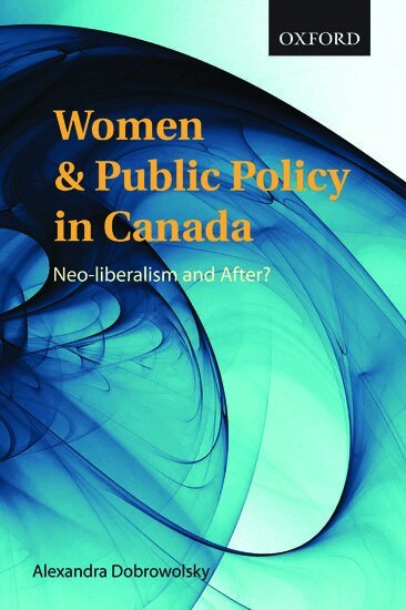 Alexandra Dobrowolsky - Women and Public Policy in Canada, Häftad