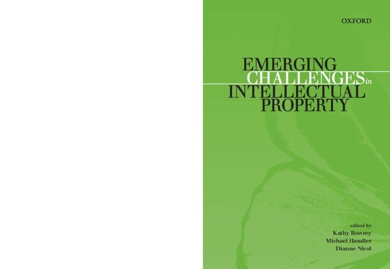 Kathy Bowrey, Michael Handler, Dianne Nicol - Emerging Challenges in Intellectual Property, Häftad