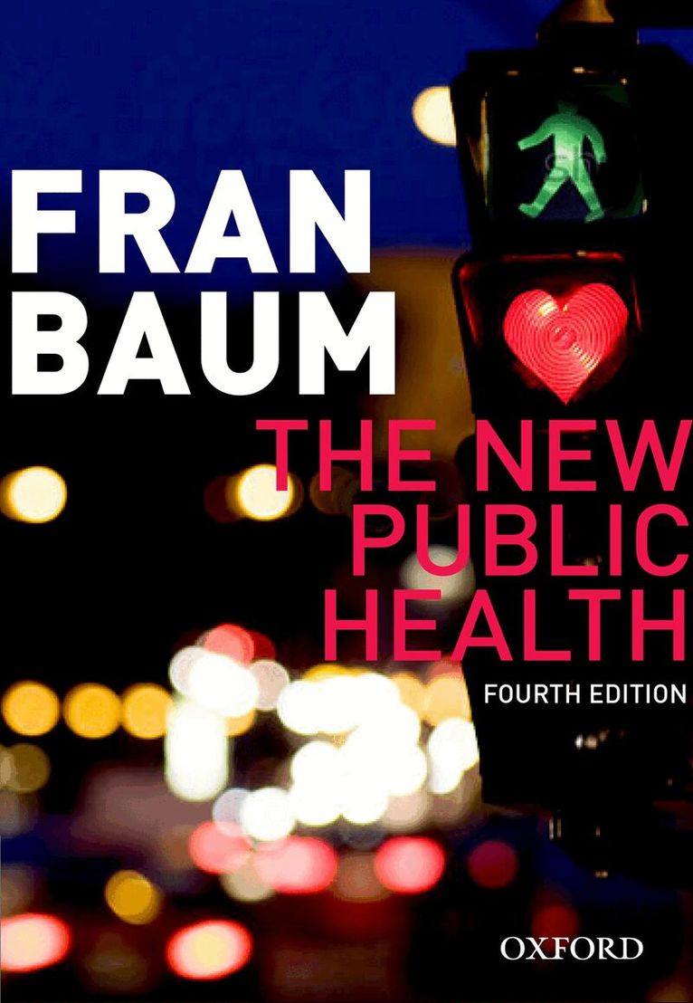 Fran Baum - The New Public Health, Häftad. Tillgänglighet: Tillfälligt slut