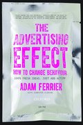 The Advertising Effect: How to Change Behaviour