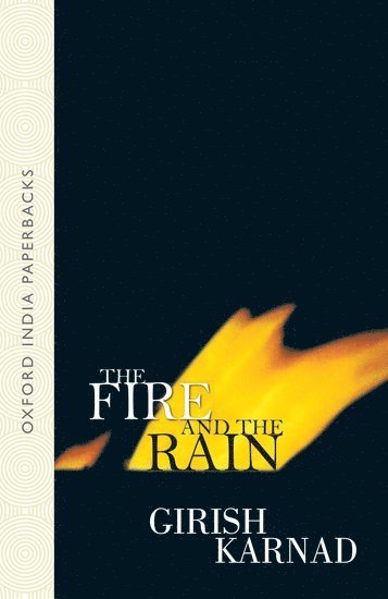 Girish Karnad - The Fire and the Rain, Häftad