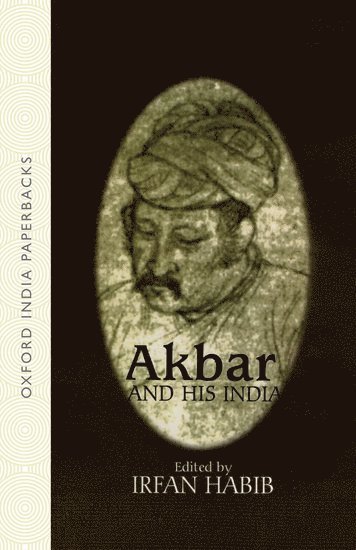 Irfan Habib - Akbar and his India, Häftad
