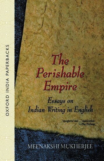 Meenakshi Mukherjee - The Perishable Empire, Häftad