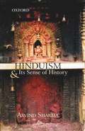 Hinduism and Its Sense of History