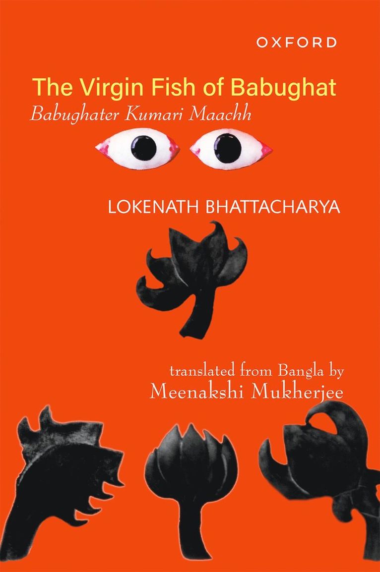 Lokenath Bhattacharya, Meenakshi Mukherjee - The Virgin Fish of Babughat, Inbunden