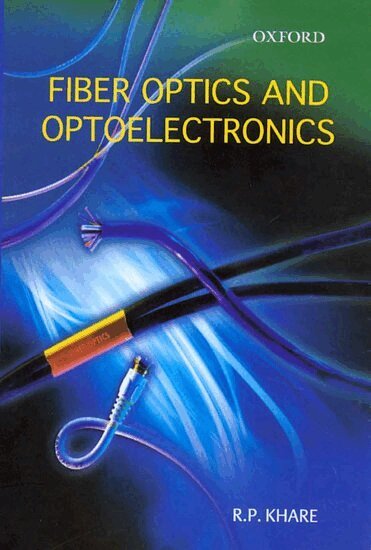 Khare - FIBER OPTICS AND OPTOELECTRONICS, Häftad