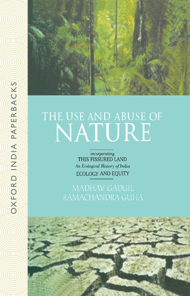 Madhav Gadgil, Ramachandra Guha - The Use and Abuse of Nature, Häftad