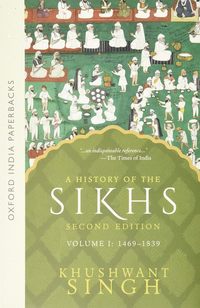 A History of the Sikhs Vol 1 (SECOND EDITION)