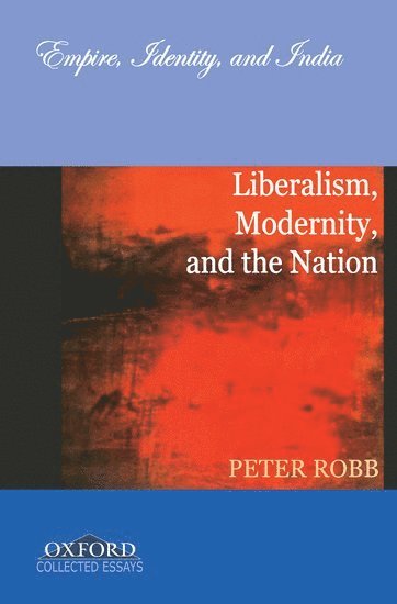 Peter Robb - Liberalism, Modernity, and the Nation, Inbunden