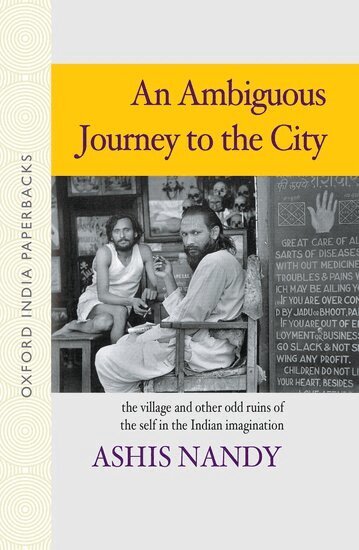 Ashis Nandy - An Ambiguous Journey to the City, Häftad