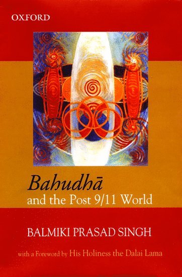Balmiki Prasad Singh - Bahudhā and the Post 9/11 World, Inbunden