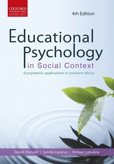 David Donald, Sandy Lazarus - Educational psychology in social context: Educational psychology in social context: Ecosystemic applications in southern Africa 4e, Häftad