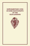 Supplementary Lives in Some Manuscripts of the Gilte Legende