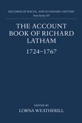 The Account Book of Richard Latham, 1724-1767