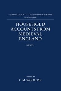 Household Accounts from Medieval England: Part 1: Introduction, Glossary, Diet Accounts (i)