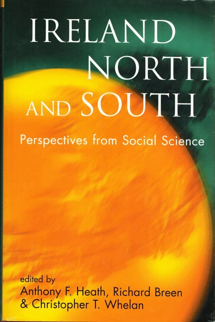 Anthony Francis Heath, Richard Breen, Christopher T. Whelan - Ireland North and South, Inbunden. Tillgänglighet: Tillfälligt slut