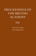 Proceedings of the British Academy: Volume 101, 1998 Lectures and Memoirs
