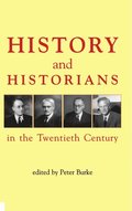 History and Historians in the Twentieth Century