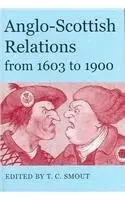 T C Smout - Anglo-Scottish Relations from 1603 to 1900, Inbunden. Tillgänglighet: Tillfälligt slut