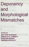Deponency and Morphological Mismatches