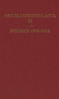 English Episcopal Acta 32, Norwich 1244-1266