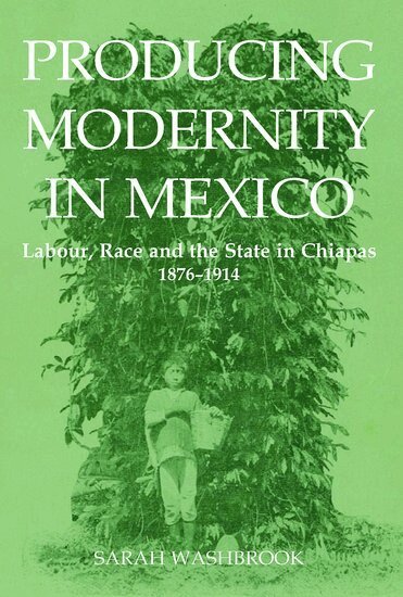 Sarah Washbrook - Producing Modernity in Mexico, Inbunden. Tillgänglighet: Lägg i varukorg
