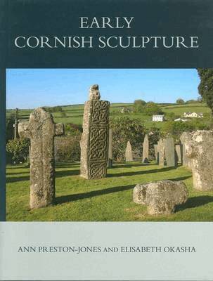 Ann Preston-Jones, Elisabeth Okasha - Corpus of Anglo-Saxon Stone Sculpture, XI, Early Cornish Sculpture, Inbunden. Tillgänglighet: Tillfälligt slut