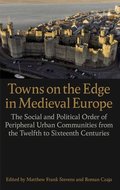 Towns on the Edge in Medieval Europe