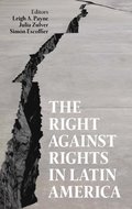 The Right against Rights in Latin America