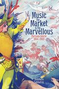 Music, the Market, and the Marvellous