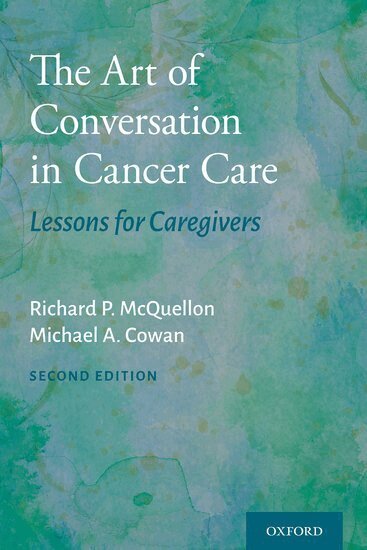Richard P. McQuellon, Michael A. Cowan - The Art of Conversation in Cancer Care, Häftad. Tillgänglighet: Lägg i varukorg