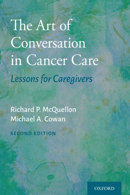 Michael A. Cowan, Richard P. McQuellon - Art of Conversation in Cancer Care, E-bok. Tillgänglighet: Lägg i varukorg