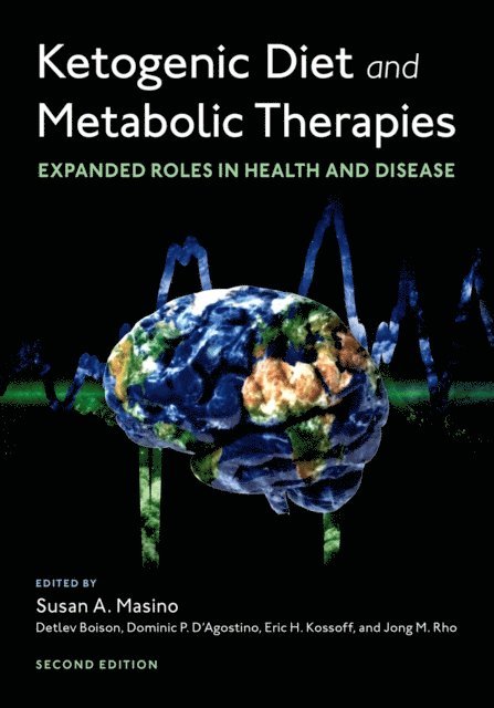 Susan A. Masino - Ketogenic Diet and Metabolic Therapies, E-bok