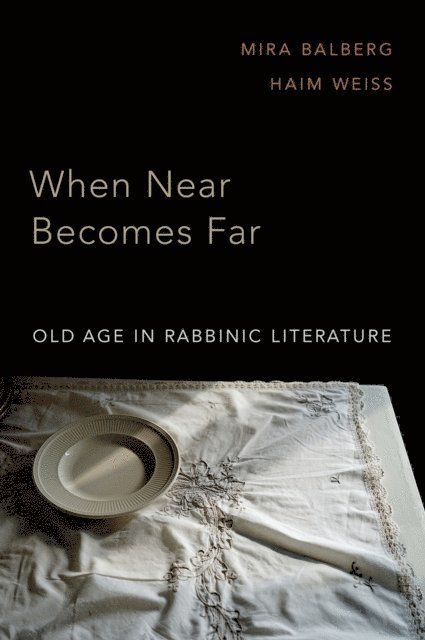 Haim Weiss, Mira Balberg - When Near Becomes Far, E-bok