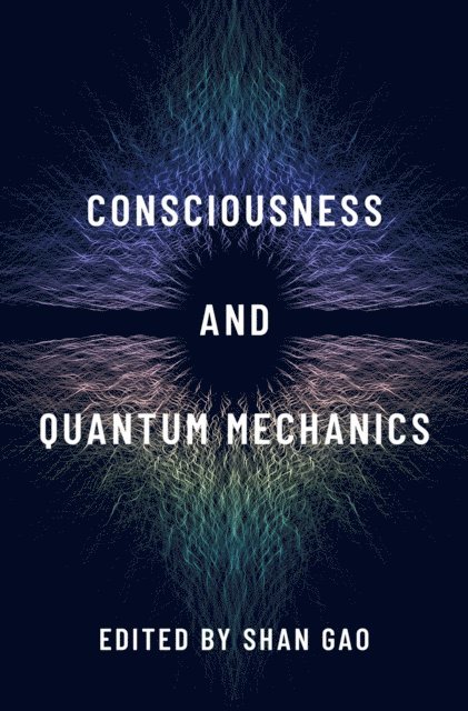 Shan Gao - Consciousness and Quantum Mechanics, E-bok