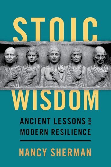 Nancy Sherman - Stoic Wisdom, Inbunden