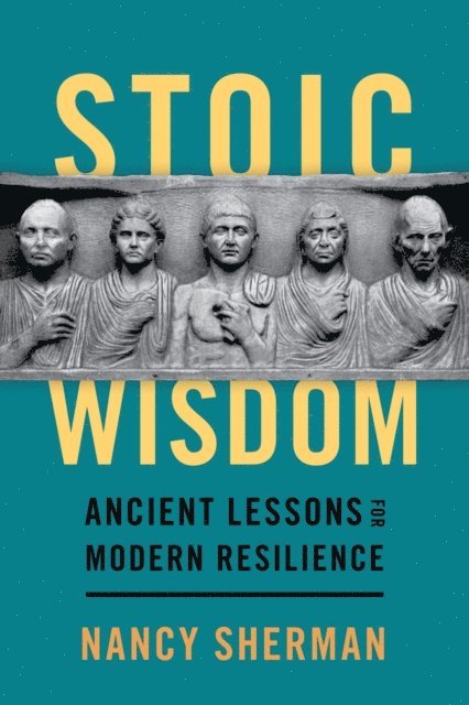 Nancy Sherman - Stoic Wisdom, E-bok