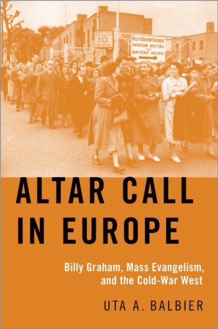 Uta A. Balbier - Altar Call in Europe, E-bok. Tillgänglighet: Lägg i varukorg
