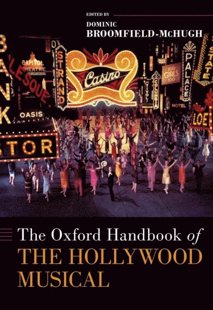 Dominic Broomfield-McHugh - Oxford Handbook of the Hollywood Musical, E-bok