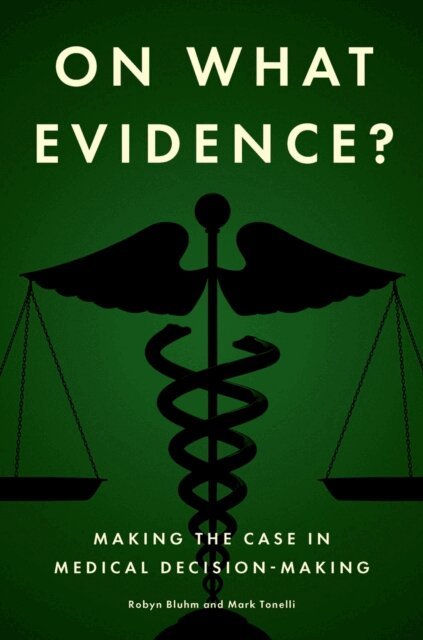 Mark Tonelli, Robyn Bluhm - On What Evidence?, E-bok