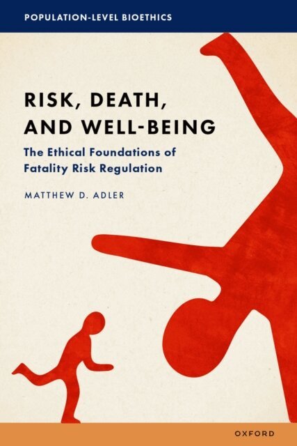 Matthew D. Adler - Risk, Death, and Well-Being, E-bok
